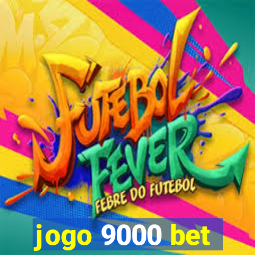 jogo 9000 bet